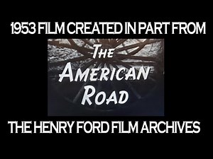 The American Road Henry Ford and the making of the Ford Motor Company Documentary Film