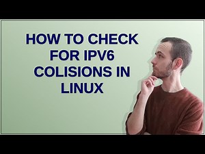 Unix: How to check for IPv6 colisions in Linux