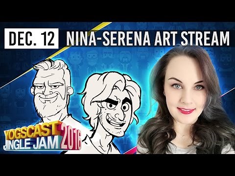 ADMIN ART w/ NINA-SERENA- YOGSCAST JINGLE JAM - 12th December 2016