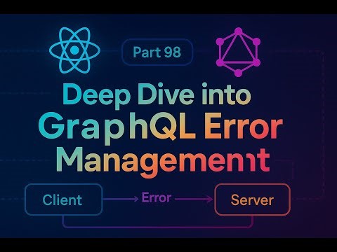 GraphQL with React in Malayalam - Part 98 - Deep Dive into GraphQL Error Management