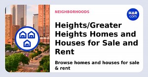 Heights/Greater Heights, TX Real Estate & More
