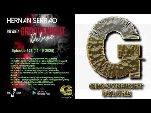 GROOVENIGHT Deluxe by HERNAN SERRAO Episode 137 (11-10-2025)