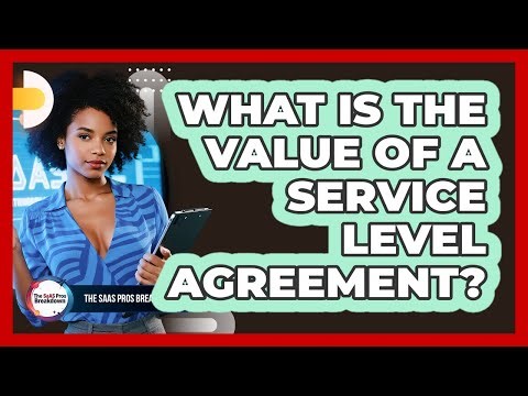 What Is The Value Of A Service Level Agreement?