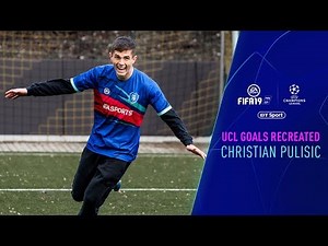 Christian Pulisic imitates his FIFA19-Double | UEFA Champions League Goals Recreated