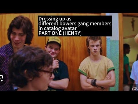 Dressing up as different bowers gang members in catalog avatar Part 1. //IT 2017