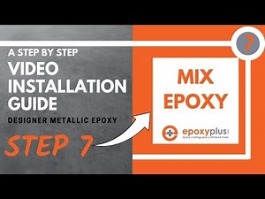 STEP 7- EPOXY INSTALLATION COMPLETE VIDEO GUIDE- STEP 7- MIX EPOXY