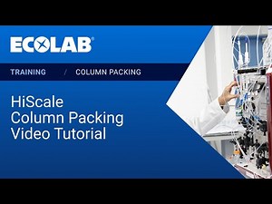 HiScale Column Packing Step by Step Video Tutorial | Ecolab Life Sciences
