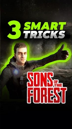 3 Smart Tricks every Sons of the Forest should know?
