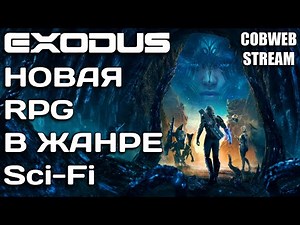 Why EXODUS Could Become the Decade's Biggest Sci-Fi RPG - A Big Review: What's in Store