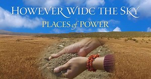 However Wide the Sky: Places of Power
