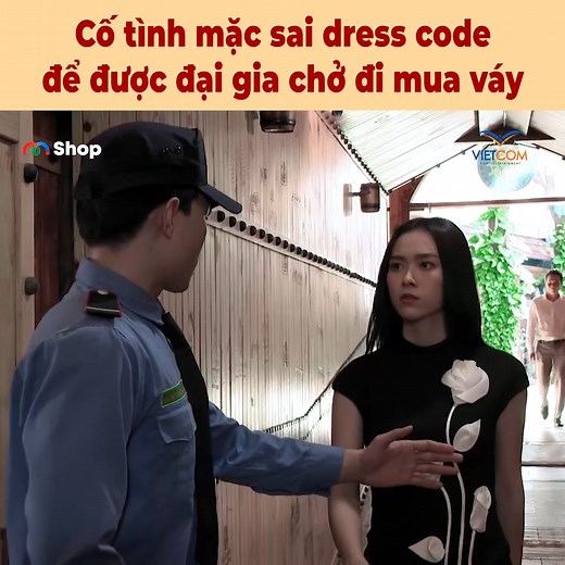 Cố tình mặc sai dress code để được đại gia chở đi mua váy ---- Nguồn: Vietcom Bản quyền Phim "Ranh giới yêu thương" được bảo vệ và quản lí bởi MCV Network #MCV #VIETCOM #Phimhaynhat #NWT #ranhgioiyeuthuong | MCV Movie