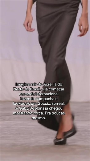 Gaby Dobbins: do Acre à campanha internacional da Gucci