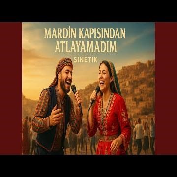 Mardin Kapısından Atlayamadım (Sinetik Müzik Remix)