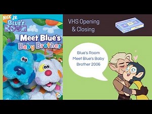 Blue's Room Meet Blue's Baby Brother 2006 VHS Opening & Closing