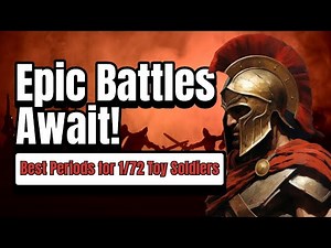 The Best Historical Periods for 1/72 Scale Wargaming