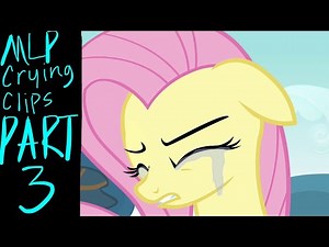 Mlp crying clips part 3