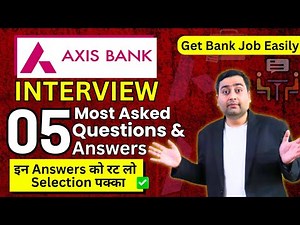 Axis Bank Interview Questions & Best Answers | Get Job in Axis Bank