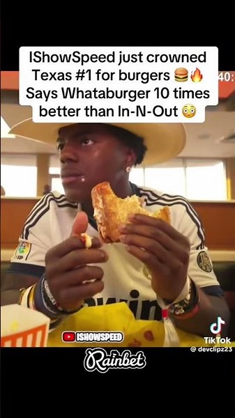IShowSpeed just crowned Texas #1 for burgersSays Whataburger 10 times better than In-N-Out