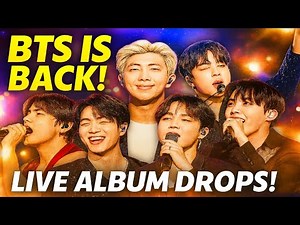 BTS Is Back! First Live Album Released After Military Service
