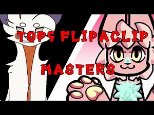Top 5 Flipaclip Masters (My Opinion) #2