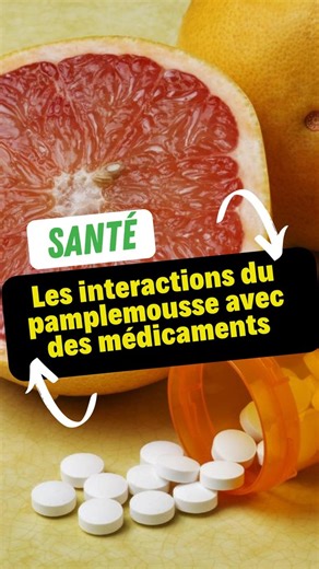 Les interactions du pamplemousse avec des médicaments
