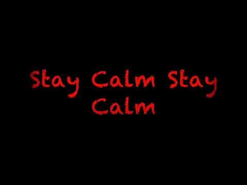 Stay calm lyrics