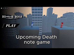 Upcoming death note Roblox game.