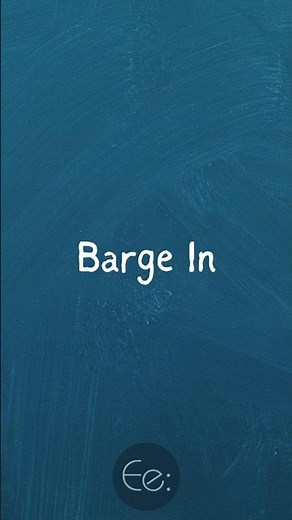 Barge In 🚪 What Does It Mean? English Explained #phrasalverbs #phrases #expression #meaning #esl