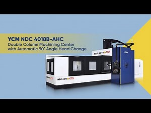 Double Column Machining Center, S&T Engineers_YCM NDC4018B-AHC