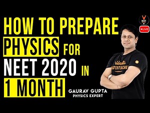 How to Prepare Physics for NEET 2020 in 1 Month | NEET Physics Strategy | NEET Tips | Gaurav Gupta