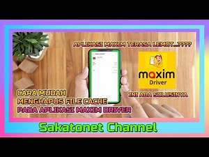 CARA MUDAH MENGHAPUS FILE CACHE PADA APLIKASI MAXIM / TAXSEE DRIVER