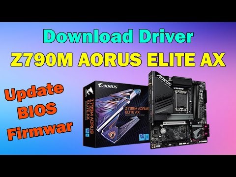 How to Download driver gigabyte Z790M AORUS ELITE AX Motherboard windows 11 or 10
