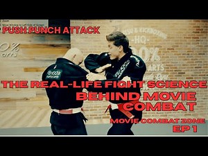 Push Punch Attack: The Real-Life Fight Science Behind Movie Combat