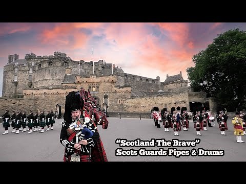 "Scotland The Brave" - Scots Guards