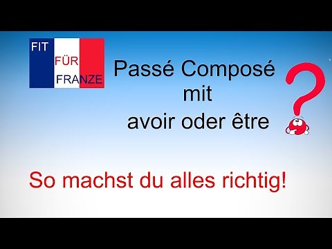 Passé composé mit avoir oder être? | Einfach besser erklärt! |