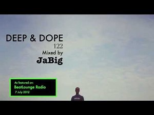 Soulful Deep House Music 2012 Beat Lounge Radio DJ Mix by JaBig [DEEP & DOPE 122]