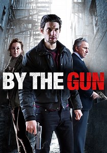 By the Gun - movie: where to watch streaming online