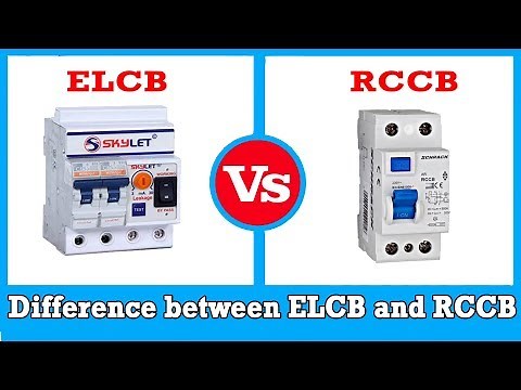 ELCB vs RCCB | Difference Between ELCB and RCCB |