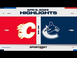 NHL Highlights | Flames vs. Canucks - April 8, 2023
