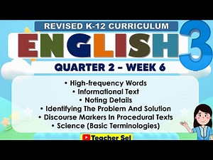 English 3 Quarter 2 Week 6 Revised K-12 • High-frequency Words• Informational Text• Noting Details