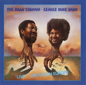 The Billy Cobham / George Duke Band - "Live" On Tour In Europe