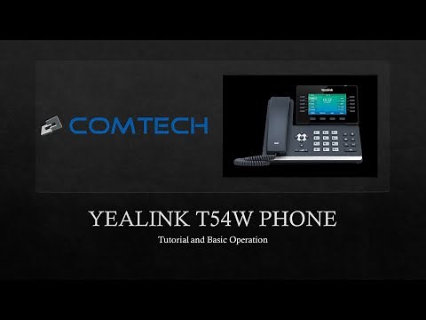 Yealink T54W Tutorial