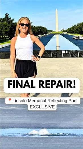 Exclusive final repair Lincoln Reflecting Pool for deadline