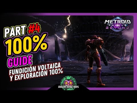 Metroid Prime 4: Beyond – PART #4: FUNDICIÓN VOLTAICA Y EXPLORACIÓN 100% 💯 | Guía 100% 🏆