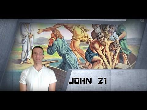 John Chapter 21 Summary and What God Wants From Us