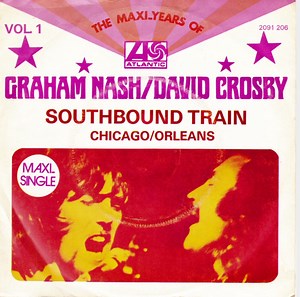 Graham Nash / David Crosby - Southbound Train