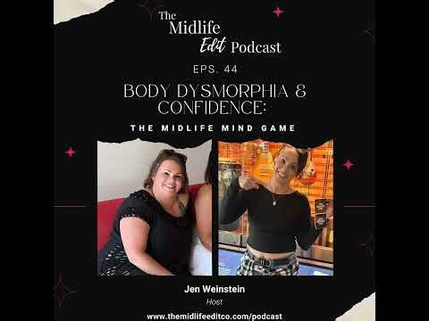 Body Dysmorphia & Confidence: The Midlife Mind Game