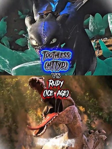 Toothless (HTTYD) vs Rudy (Ice Age) |#iceagedawnofthedinosaurs #httyd #httyd2 #httydthehiddenworld