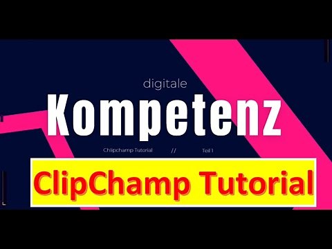 Clipchamp: Tutorial für Anfänger - Teil 1