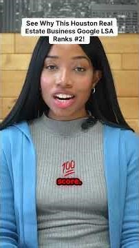 See Why This Houston Real Estate Business Google LSA Ranks #2!